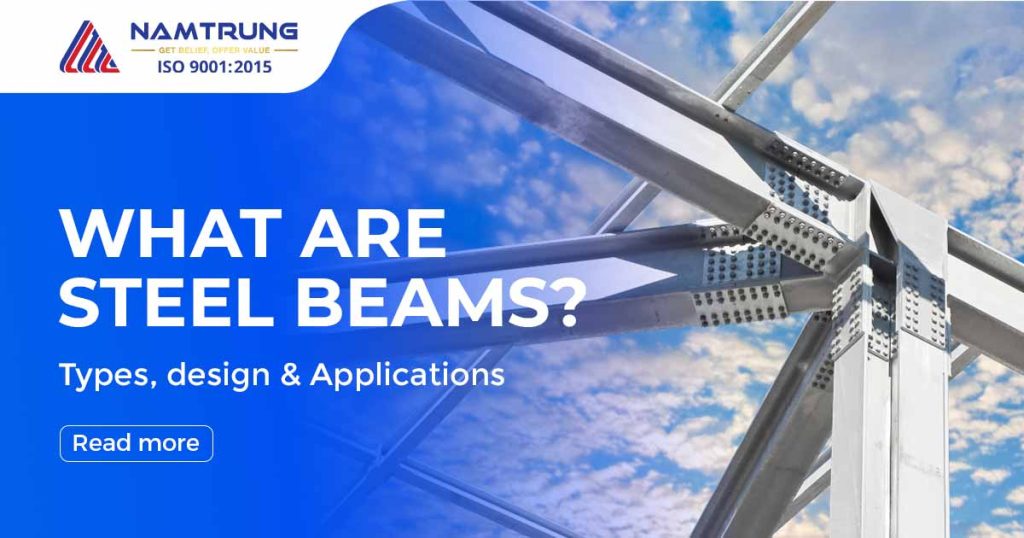 What Are Steel Beams? Types, design & Applications