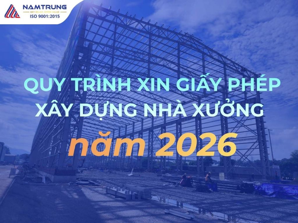 Quy trình và chi phí xin giấy phép xây dựng nhà xưởng năm 2026 9 Quy trình xin giấy phép xây dựng nhà xưởng năm 2026
