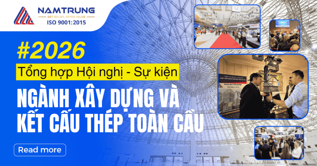 Tổng hợp các hội nghị và sự kiện ngành xây dựng và kết cấu thép toàn cầu