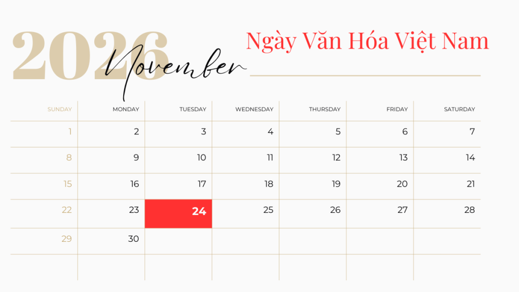 Ngày 24/11 là ngày gì? Ngày Văn hóa Việt Nam là ngày nào? 4 Ngày Văn hóa Việt Nam 24/11 năm 2026