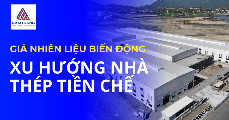 namtrung2023031-nha thep tien che-gia nhien lieu tang